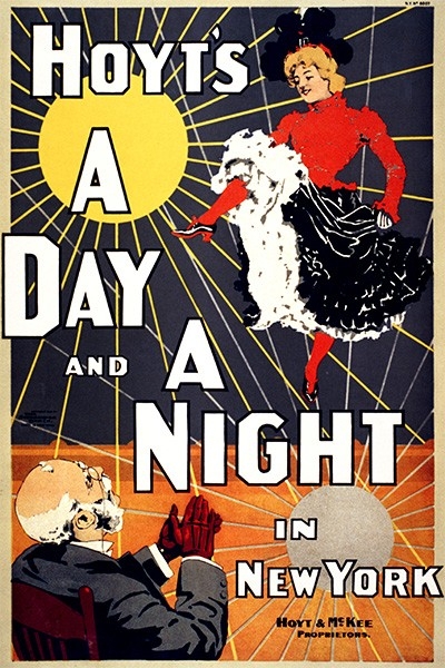 Афиша мюзикла Чарльса Хойта и Фрэнка МакКи «День и ночь в Нью-Йорке», 1898 год.