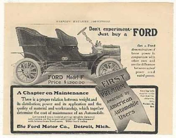 «Не экспериментируйте – просто купите «Форд». Это реклама одного из первых в истории автомобилей компании – Model F. 1905 год.